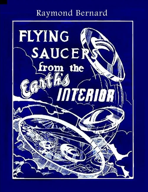 Flying Saucers from the Earth's Interior - Paperback