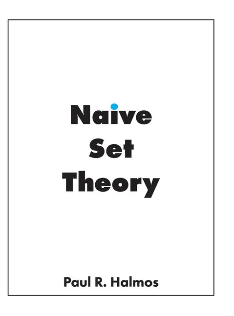 Naive Set Theory - Hardcover