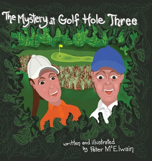 The Mystery at Golf Hole Three - Hardcover