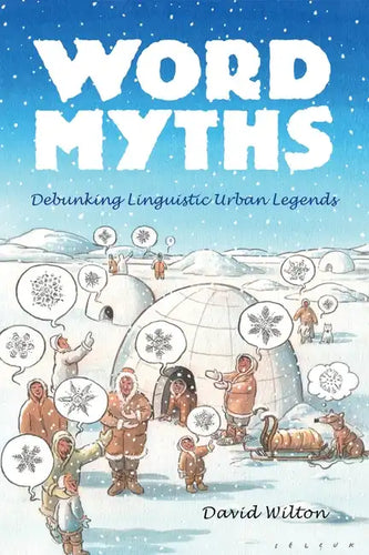 Word Myths: Debunking Linguistic Urban Legends - Paperback