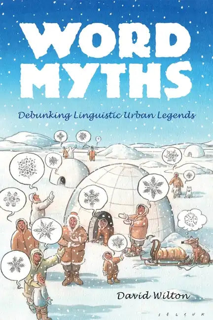 Word Myths: Debunking Linguistic Urban Legends - Paperback