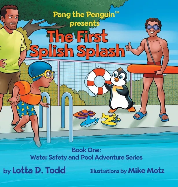The First Splish Splash: Book One: Water Safety and Pool Adventure Series - Hardcover