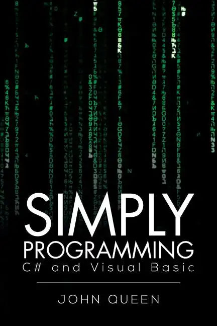 Simply Programming C# and Visual Basic .: C# and Visual Basic - Paperback