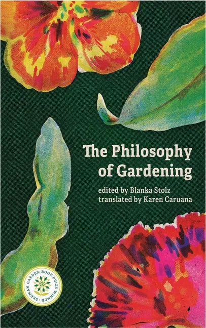 The Philosophy of Gardening: Essays - Paperback