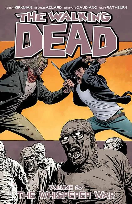 The Walking Dead Volume 27: The Whisperer War - Paperback