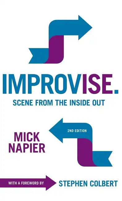 Improvise. Scene from the Inside Out - Hardcover