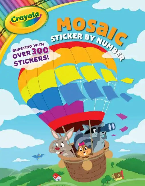 Crayola: Mosaic Sticker by Number (a Crayola Sticker Activity Book for Kids) - Paperback