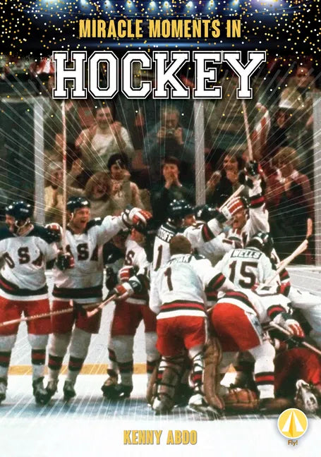 Miracle Moments in Hockey - Library Binding