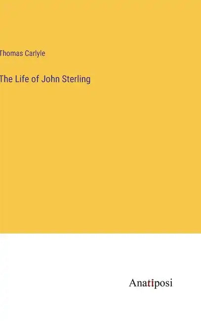 The Life of John Sterling - Hardcover