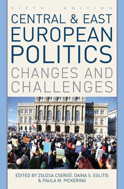 Central and East European Politics: Changes and Challenges - Paperback