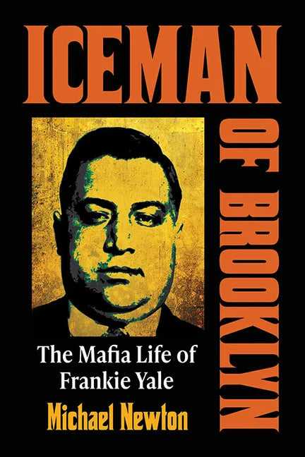 Iceman of Brooklyn: The Mafia Life of Frankie Yale - Paperback