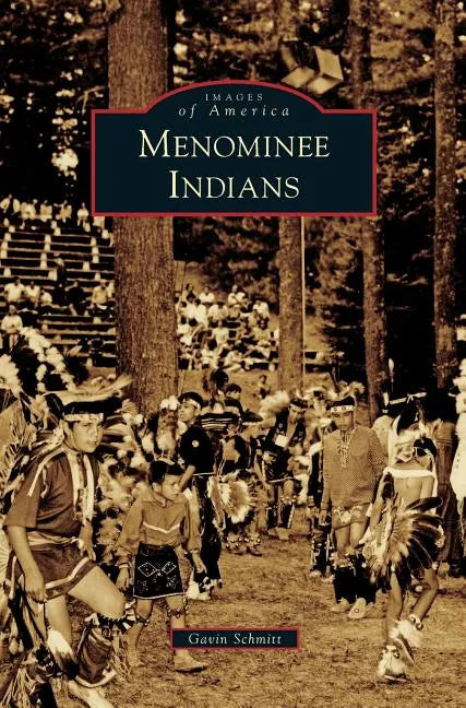Menominee Indians - Hardcover