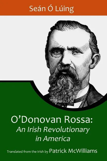 O'Donovan Rossa: An Irish Revolutionary in America - Paperback