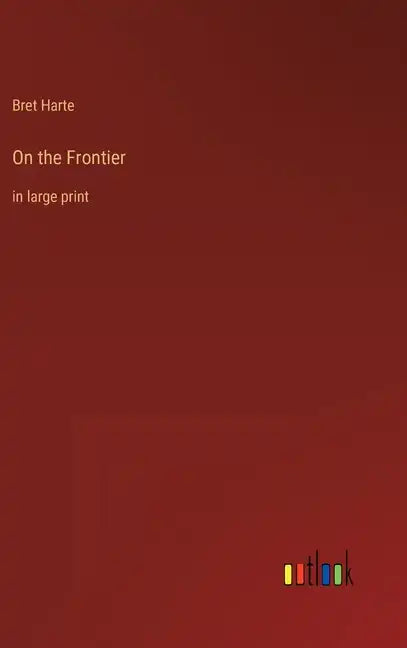 On the Frontier: in large print - Hardcover