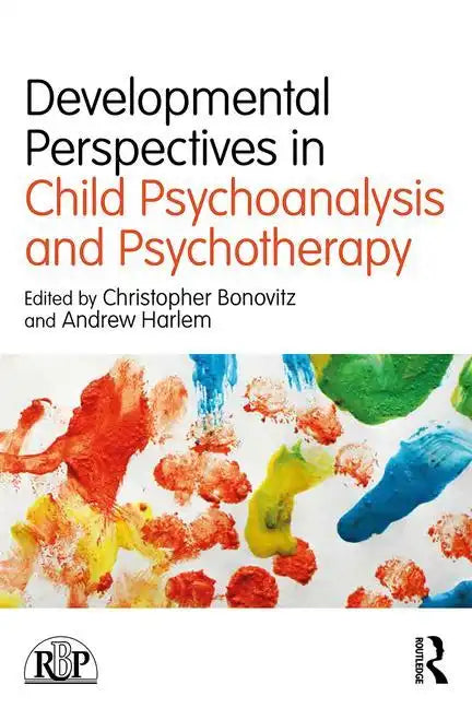 Developmental Perspectives in Child Psychoanalysis and Psychotherapy - Paperback