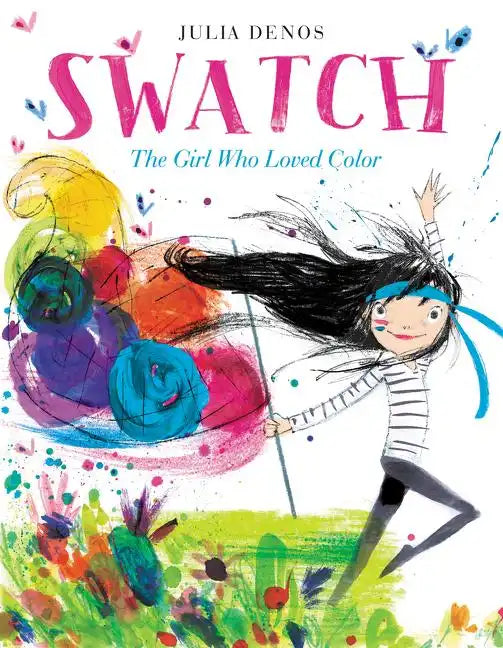 Swatch: The Girl Who Loved Color - Hardcover