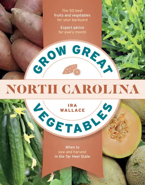 Grow Great Vegetables in North Carolina - Paperback