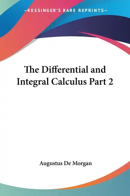 The Differential and Integral Calculus Part 2 - Paperback
