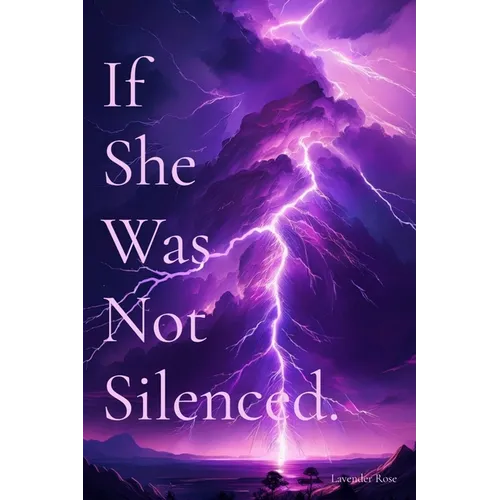 If She Was Not Silenced. - Paperback