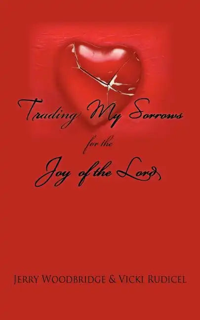 Trading My Sorrows: for the joy of the Lord - Paperback