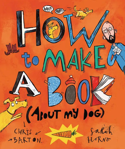 How to Make a Book (about My Dog) - Hardcover