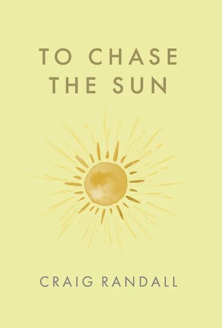 To Chase the Sun - Hardcover