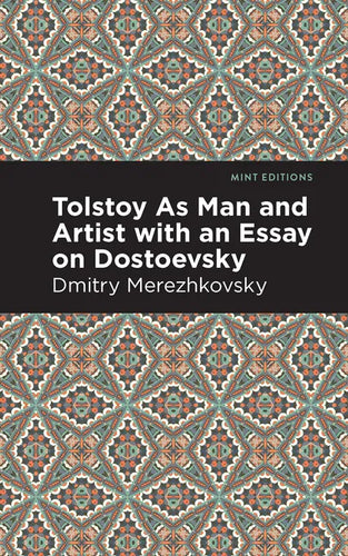 Tolstoy as Man and Artist with an Essay on Dostoyevsky - Paperback