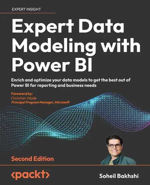 Expert Data Modeling with Power BI - Second Edition: Enrich and optimize your data models to get the best out of Power BI for reporting and business n - Paperback
