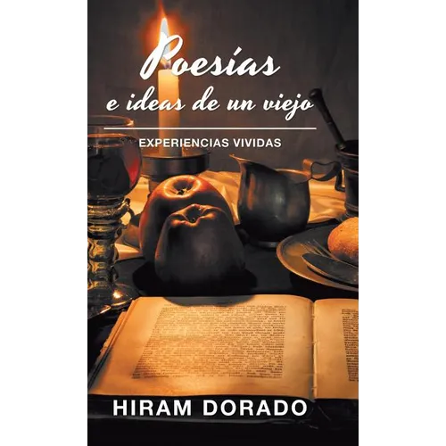 Poes?s E Ideas De Un Viejo: Experiencias Vividas - Hardcover