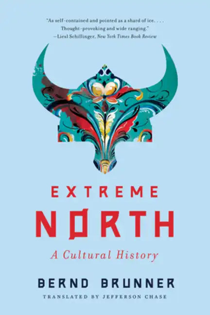 Extreme North: A Cultural History - Paperback