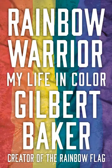 Rainbow Warrior: My Life in Color - Hardcover