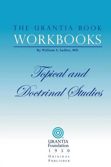 The Urantia Book Workbooks: Volume III - Topical and Doctrinal Study - Paperback