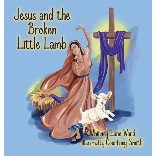 Jesus and the Broken Little Lamb - Hardcover