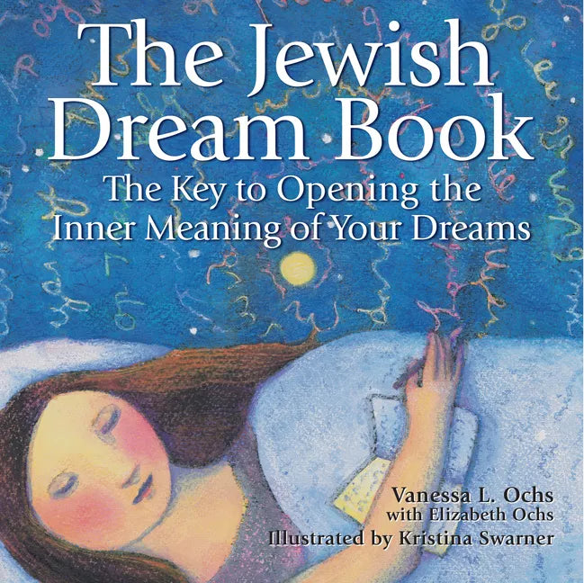 The Jewish Dream Book: The Key to Opening the Inner Meaning of Your Dreams - Paperback
