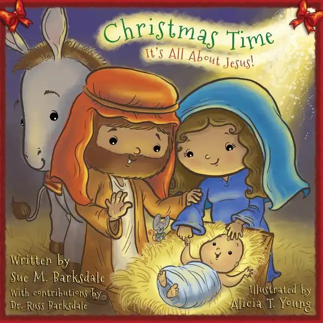 Christmas Time: It's All About Jesus! - Paperback