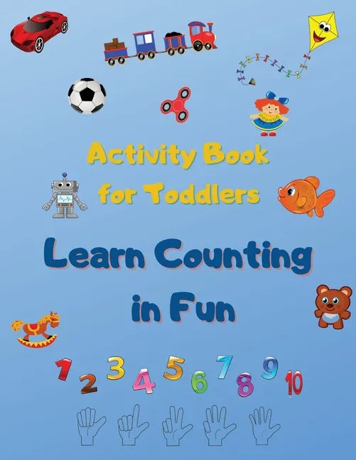 Activity Book For Toddlers: Educational & Fun Toddler Activities, Workbook for Count Toys and Name their. - Paperback