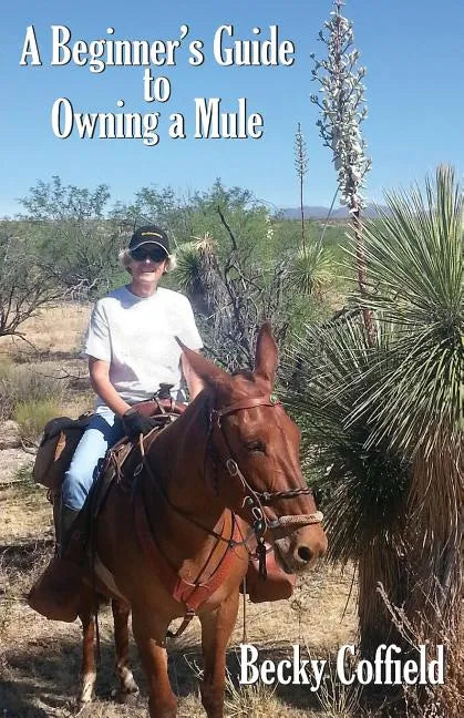 A Beginner's Guide to Owning a Mule - Paperback