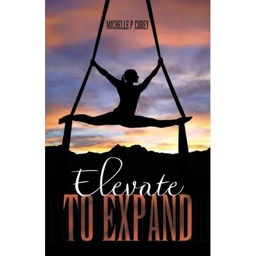Elevate to Expand - Paperback