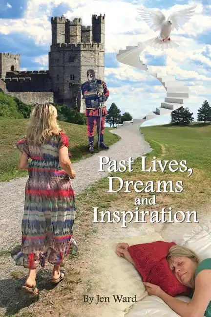 Past Lives, Dreams and Inspiration - Paperback