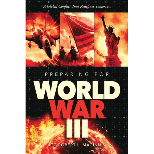 Preparing for World War III A Global Conflict That Redefines Tomorrow - Paperback