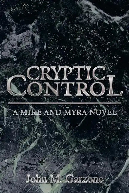Cryptic Control: A Mike and Myra Novel - Paperback