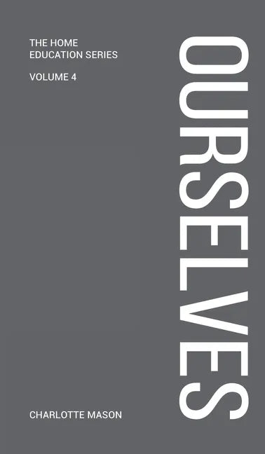 Charlotte Mason's Ourselves - Hardcover