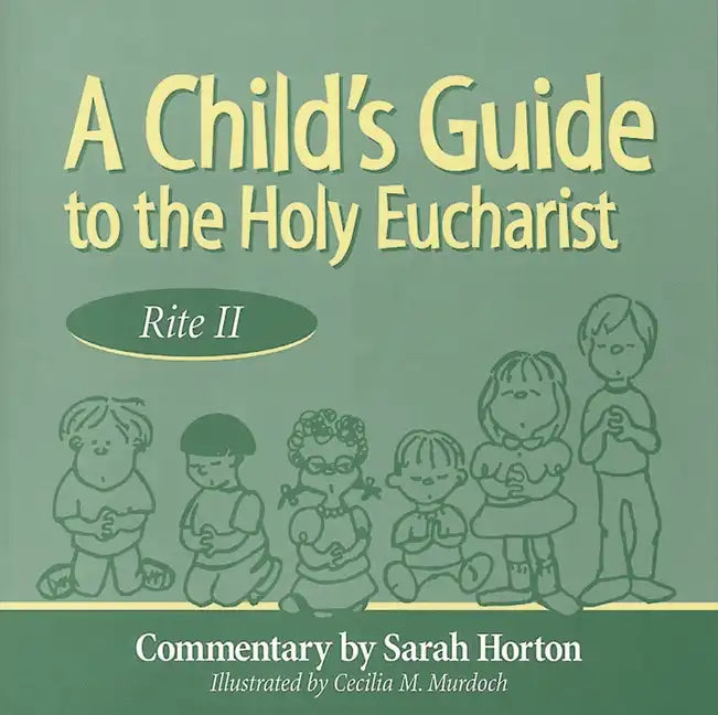 A Child's Guide to the Holy Eucharist: Rite II - Paperback