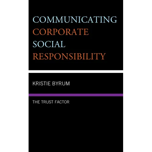 Communicating Corporate Social Responsibility: The Trust Factor - Paperback