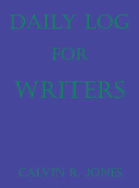 Daily Log for Writers - Hardcover