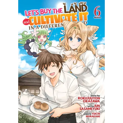 Let's Buy the Land and Cultivate It in a Different World (Manga) Vol. 6 - Paperback