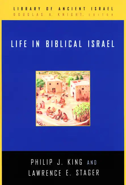 Life in Biblical Israel - Hardcover
