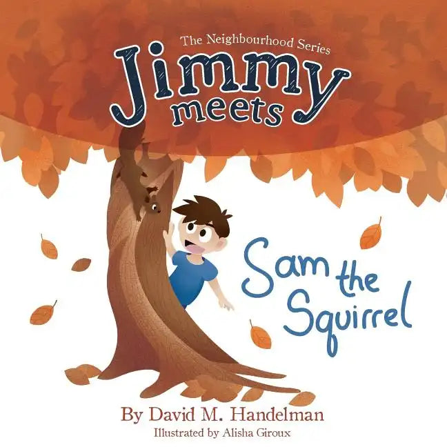 Jimmy Meets Sam the Squirrel - Paperback