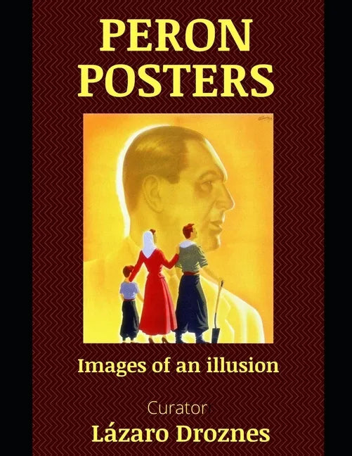 Peron Posters: Images of an illusion - Paperback