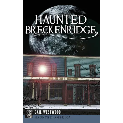 Haunted Breckenridge - Hardcover